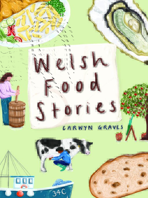 Title details for Welsh Food Stories by Carwyn Graves - Available